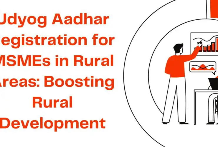Udyog Aadhar Registration for MSMEs in Rural Areas Boosting Rural Development